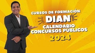 Cursos De Formación DIAN Calendario Concursos Públicos 2024 [upl. by Melva]