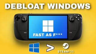 Faster Windows Steam Deck  Windows 11 10 Debloat For Gaming [upl. by Dadinirt]