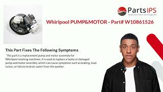 Whirlpool PUMPampMOTOR  Part W10861526  PartsIPS [upl. by Barolet]