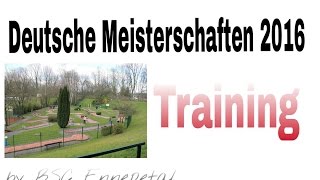 Deutsche Minigolf Meisterschaften 2016  Training amp Eröffnungsfeier [upl. by Otis755]