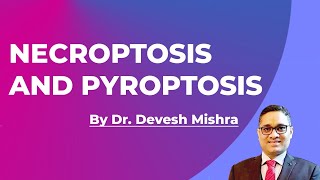 Necroptosis and pyroptosis by Dr Devesh Mishra [upl. by Fredie710]