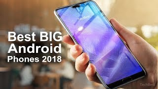 Best BIG Android Phones 2018 Top 10 Largest Phablets [upl. by Zavala105]