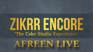 Zikrr Encore Live Afreen Afreen [upl. by Olraced]