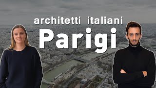 ARCHITETTI ITALIANI in FRANCIA essere architetto a Parigi [upl. by Akemehc427]