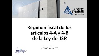 Régimen Fiscal arts 4A y 4B de la Ley del ISR [upl. by Myers199]