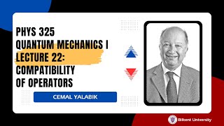 Phys 325 Quantum Mechanics I  Lecture 22 Compatibility of Operators [upl. by Etiam]