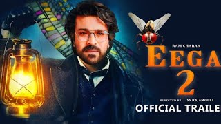 EEGA 2 Official Trailer I Ram Charan Samantha  Nani  SS Rajamouli [upl. by Varhol]