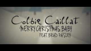 Colbie Caillat  Merry Christmas Baby ft Brad Paisley Lyric Video [upl. by Kellsie]