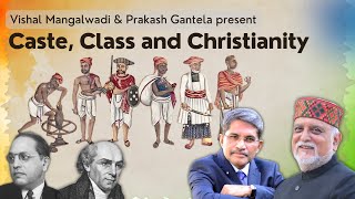 Caste Class amp Christianity  Vishal Mangalwdi  Prakash Gantela [upl. by Zebapda]