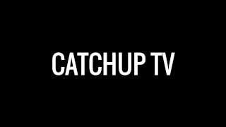 CATCHUP TV [upl. by Gilman]