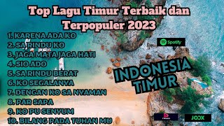 Lagu Timur Terbaru Terlaris dan Viral 2023 [upl. by Aila]