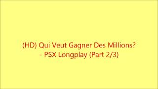 HD Qui Veut Gagner Des Millions  PSX Longplay Part 23 [upl. by Enneiluj]