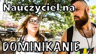 Jak zamieszkać na Dominikanie Jak radzi sobie Polka na Karaibach Nauczyciel Angielskiego [upl. by Llib]