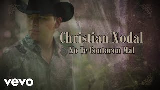 Christian Nodal  No Te Contaron Mal Official Lyric Video [upl. by Prager]