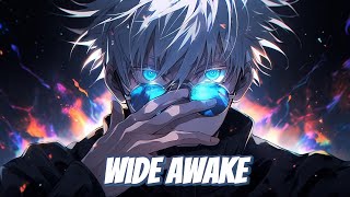 ⎡Nightcore⎦  Wide Awake Lyrics [upl. by Nhguaval]