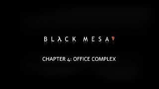 Black Mesa 2019 Chapter 04 Office Complex [upl. by Egerton831]