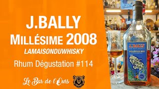 J Bally 2008 LMDW  Rhum Dégustation 114 [upl. by Alehs]