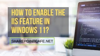 How to enable or install IIS on Windows 11 iis windows11 sharepointcafe [upl. by Savina572]