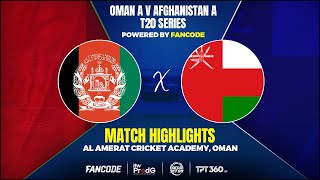 Match 01  Highlights  Oman A vs Afghanistan A powered by Fancode [upl. by Aleet]