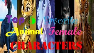 My Top Five Favorite Animal Female Characters [upl. by Turtle]