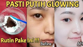 CARA MEMUTIHKAN WAJAH KUSAM JADI PUTIH GLOWING  CARA AGAR WAJAH CEPAT PUTIH GLOWING [upl. by Ferwerda664]