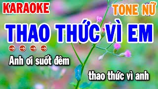 Thao Thức Vì Em Karaoke Tone Nữ Nhạc Sống Beat Mới  Thanh Hải Organ [upl. by Eidolem]