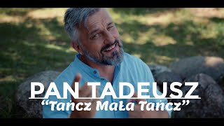 Pan Tadeusz Tańcz Mała Tańcz [upl. by Orna338]