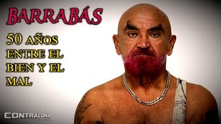 Barrabás 50 años entre el Bien y el Mal [upl. by Zilla974]