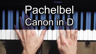 Canon in D Piano  How to Play Pachelbel Canon in D Piano Tutorial [upl. by Eeldarb1]