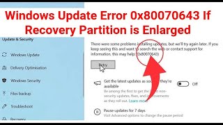 ✅ Fix Error 0x80070643 If Recovery Partition is Enlarged But Windows 10  11 Wont Update 2024 [upl. by Joleen]