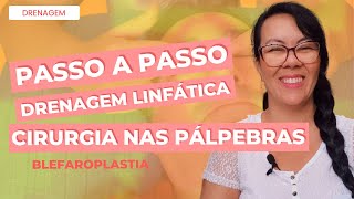 DRENAGEM LINFÁTICA PÓSOPERATÓRIO DA CIRURGIA NAS PÁLPEBRAS BLEFAROPLASTIA [upl. by Arhaz]