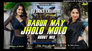 Babur may jholo molo 🥰  Sikari new song Robot pawar bass mix  Dj Dablu exclusive [upl. by Tlihcox505]