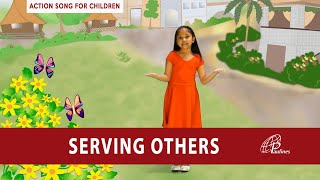 Serving Others  Action Song [upl. by Pilif]