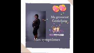 MA GROSSESSE GEMELLAIRE🤰🏾👶🏼👶🏼 MES SYMPTOMES JE VOUS DIS TOUT SANS FILTRE grossesse [upl. by Asyle]