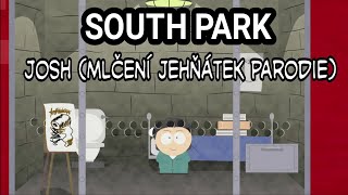 South Park CZ Josh mlčení jehňátek parodie [upl. by Nilre443]