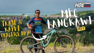 MTB Langkawi MEC 2022  Trail 4 Kapet  Practice Day  Wet amp Muddy [upl. by Noma]