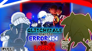 FULL GLITCHTALE REACT TO ERROR404 VS LORD X COMPILE [upl. by Rimma]