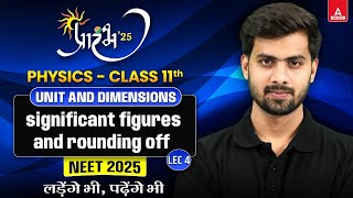 UNIT amp MEASUREMENT CLASS 11 NEET 2025  SIGNIFICANT FIGURES AND ROUNDING OFF  BY TUSHAR SIR [upl. by Riggs]