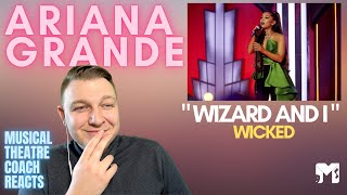 ARIANA GRANDE  WICKED  THE WIZARD amp I  Musical Theatre Coach Reacts [upl. by Linker]