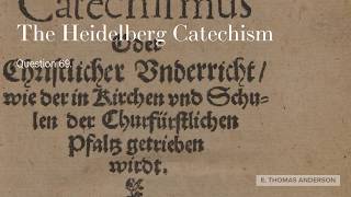 The Heidelberg Catechism Question 69  How is it signified and sealed unto thee in Holy Baptism [upl. by Nameloc711]