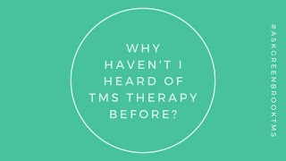 AskGreenbookTMS Why havent I heard of TMS Therapy before [upl. by Ellimac]