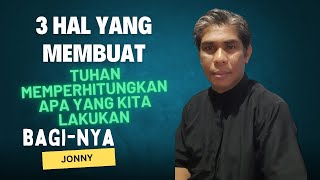 TIGA HAL YANG MEMBUAT TUHAN MEMPERHITUNGKAN apa yang kita Lakukan Khotbah Kristen Pdt Jery Adoe [upl. by Nonnair]