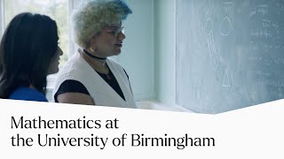 Why Study Mathematics  University of Birmingham [upl. by Adeuga]