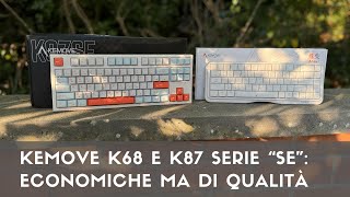 Kemove K68 e K87 della serie SE tastiere economiche ma di qualità [upl. by Juliette126]