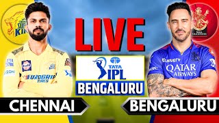 Live RCB vs CSK Live Match  IPL Live Score amp Commentary  Bangalore vs Chennai Live  IPL 2024 [upl. by Nenerb]