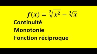 Fonction racinenième continuitémonotoniefonction réciproque [upl. by Malin624]