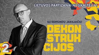 Lietuvos partizanai nusikaltėliai  Dekonstrukcijos su Edmundu Jakilaičiu [upl. by Thapa201]