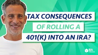 What are the Tax Consequences of Rolling a 401k into an IRA [upl. by Maurilla]