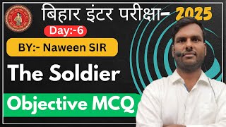 The Soilder  Chapter 6  by Naween Sir  BSEB Class 12th  MCQ Objective Question [upl. by Maurili52]