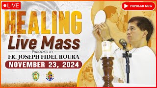 HEALING MASS  FILIPINO LIVE MASS TODAY  NOVEMBER 23 2024  FR FIDEL ROURA [upl. by Asial]